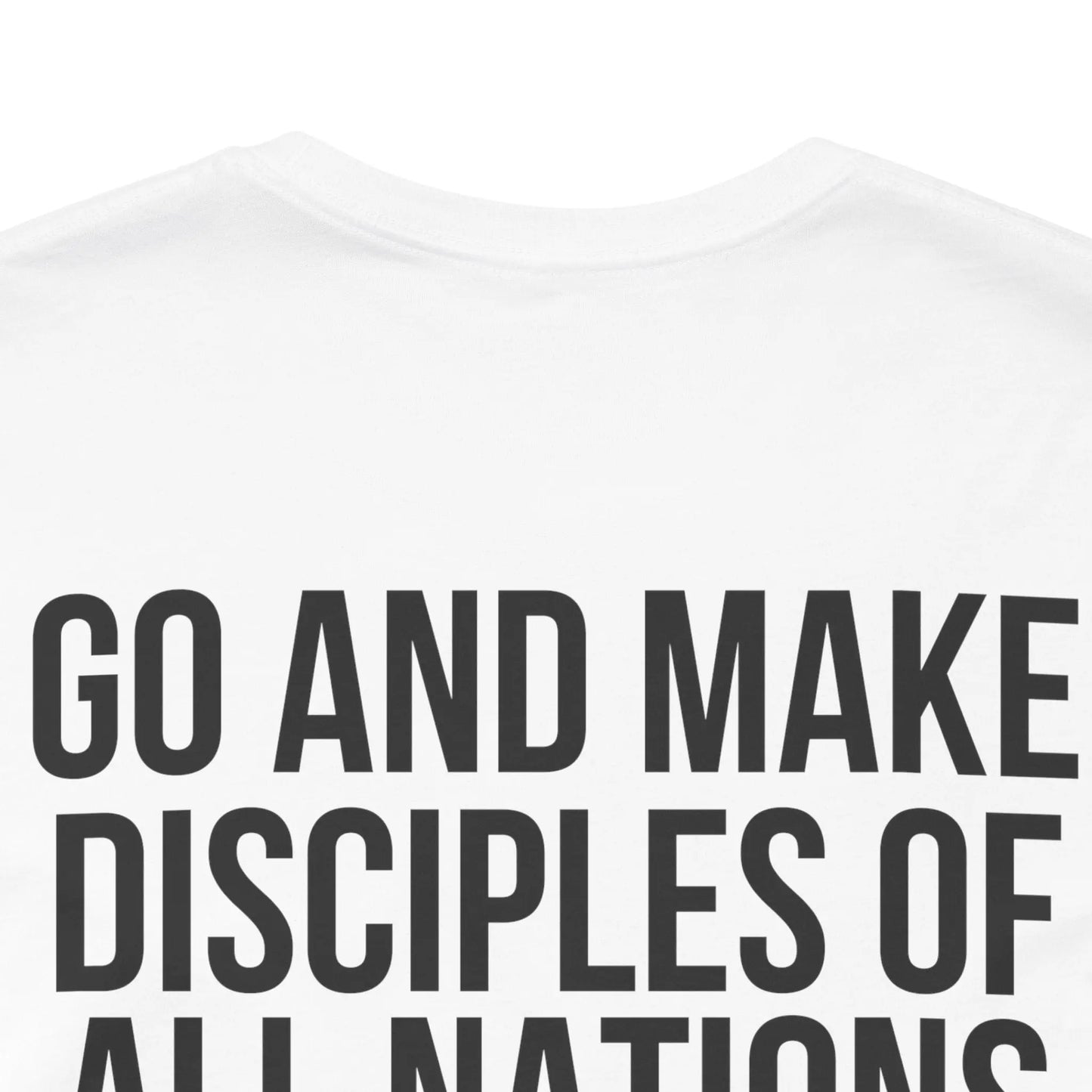 Go and Make Disciples Christian T-Shirt | Matthew 28:19 Bible Verse Tee | Christian Streetwear | Faith-Based Graphic Shirt | Rehoboth’s Kloset Printify