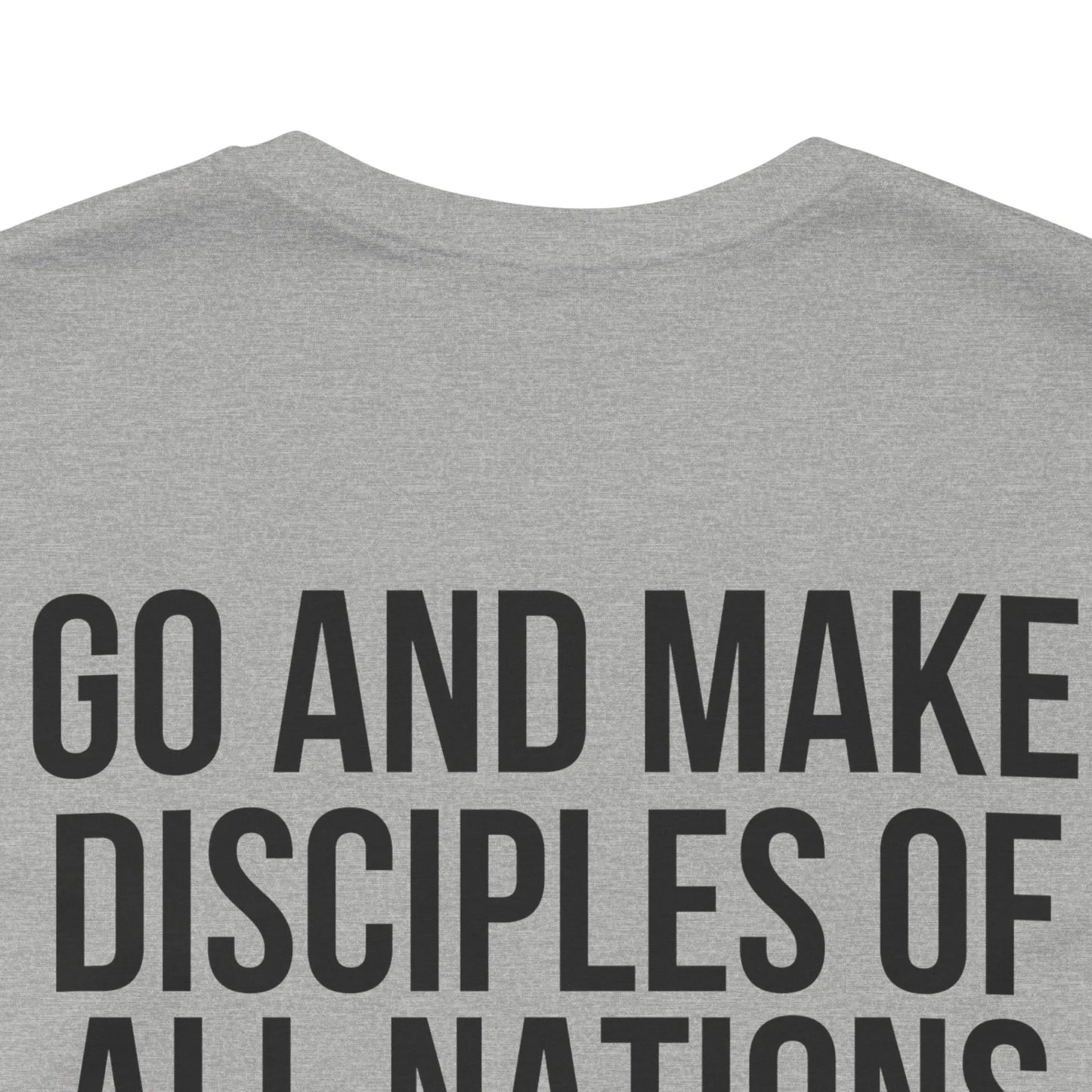 Go and Make Disciples Christian T-Shirt | Matthew 28:19 Bible Verse Tee | Christian Streetwear | Faith-Based Graphic Shirt | Rehoboth’s Kloset Printify