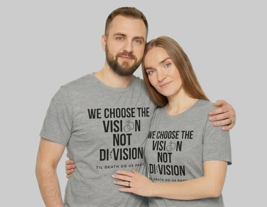 We Choose The Vision Not Division T-Shirt | Christian Marriage Tee | Faith-Based Unity Shirt | Rehoboth’s Kloset Printify