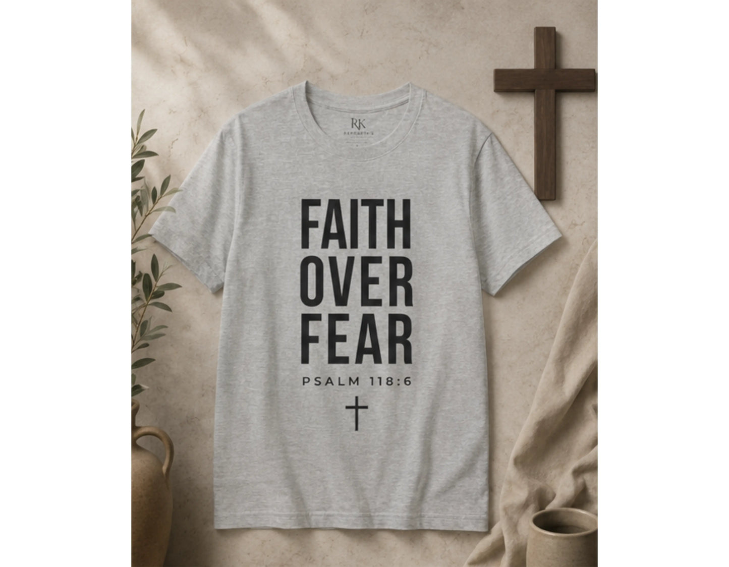 Faith Over Fear Christian T-Shirt | Psalm 118:6 Graphic Tee | Bold Faith Streetwear Shirt | Rehoboth’s Kloset Printify