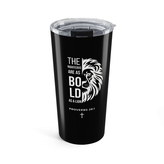 Bold As a Lion 20oz Tumbler – Proverbs 28:1 Christian Travel Mug Printify